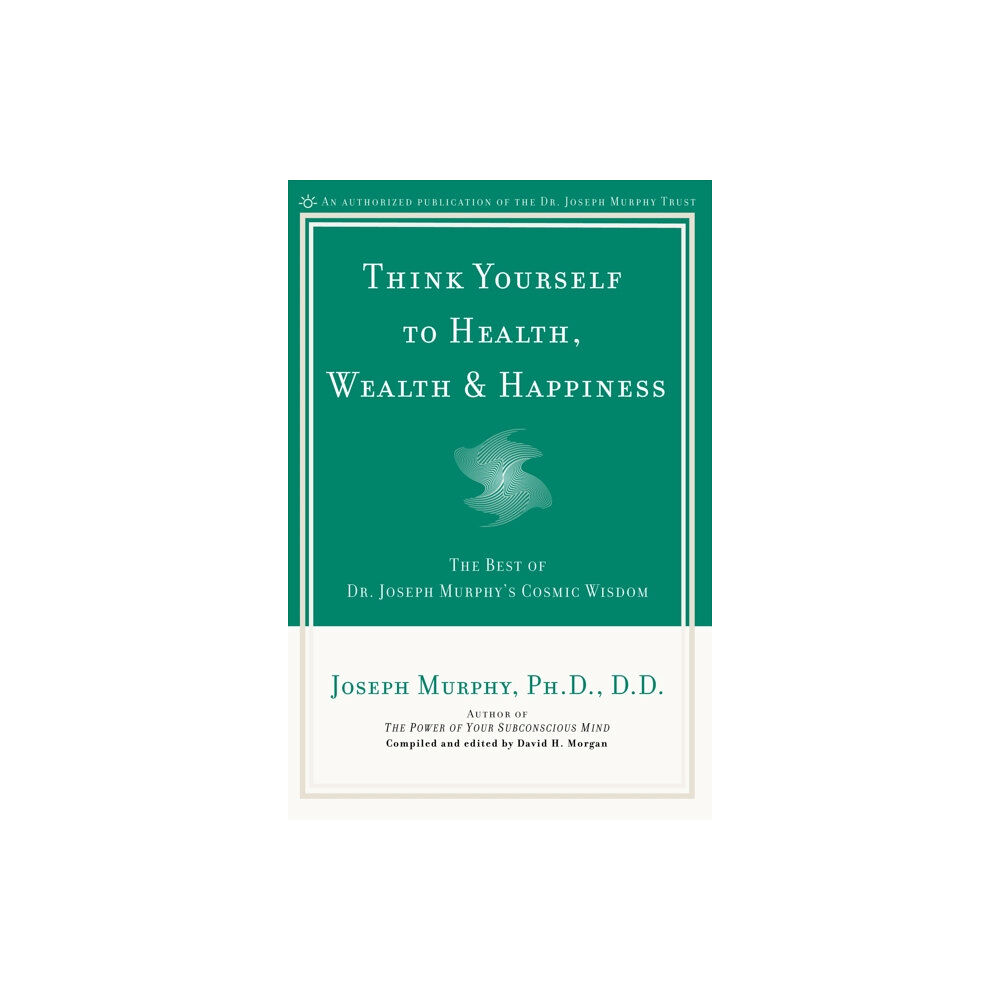 Prentice Hall Press Think Yourself to Health, Wealth and Happiness (häftad, eng)