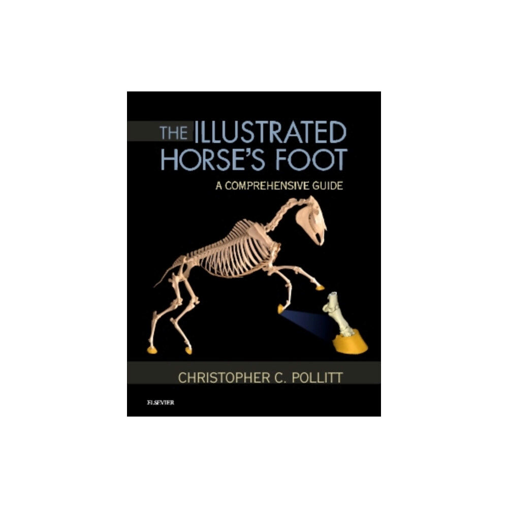 Elsevier Health Sciences The Illustrated Horse's Foot (inbunden, eng)