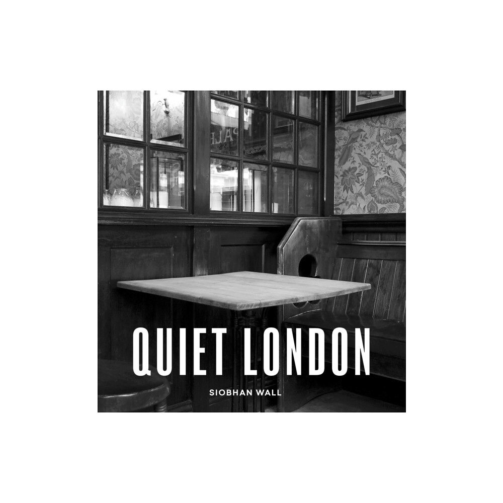 Quarto Publishing Plc Quiet London (häftad, eng)