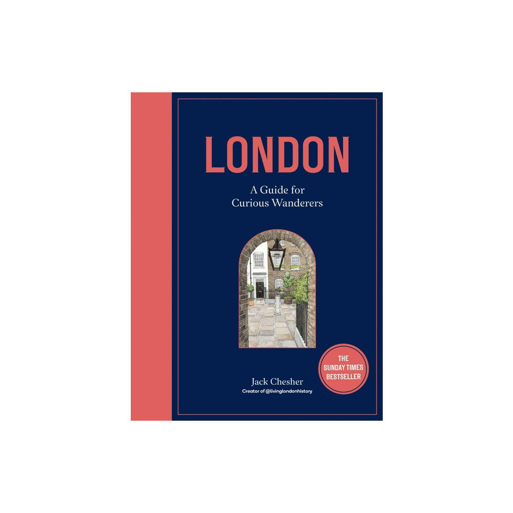 Quarto Publishing Plc London: A Guide for Curious Wanderers (inbunden, eng)