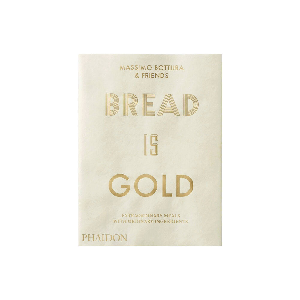 Phaidon Press Ltd Bread Is Gold (häftad, eng)