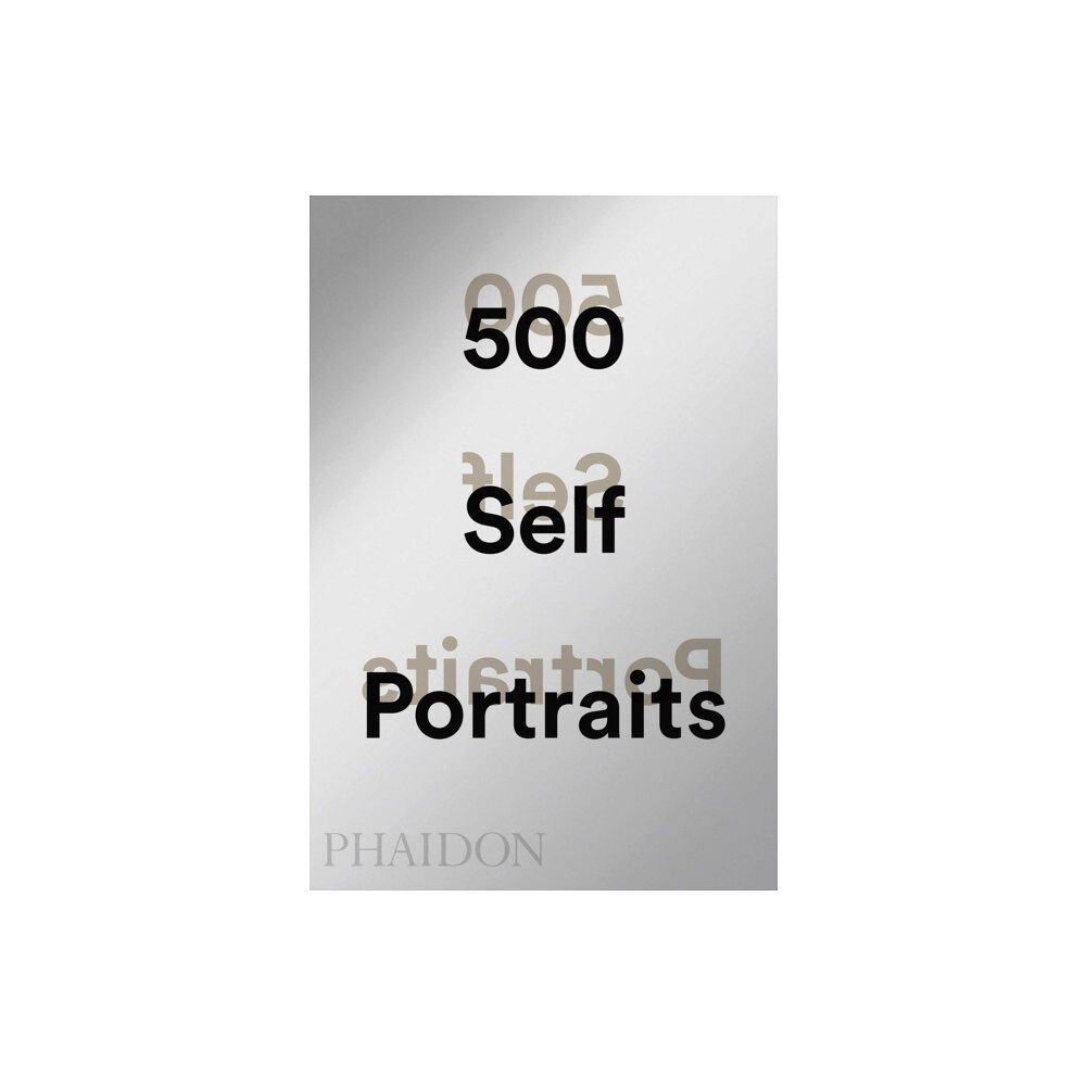 Phaidon Press Ltd 500 Self-Portraits (inbunden, eng)