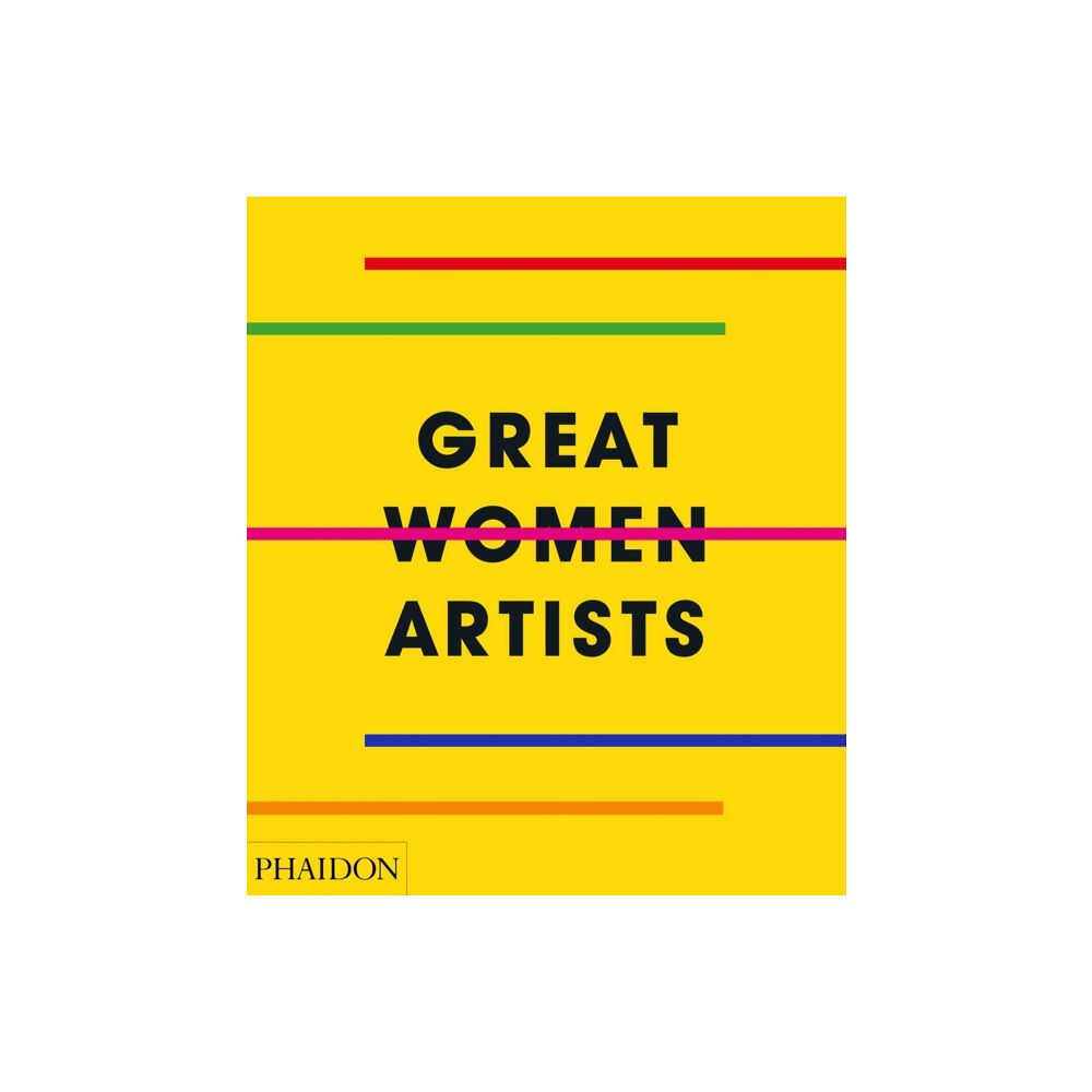 Phaidon Press Ltd Great Women Artists (inbunden, eng)