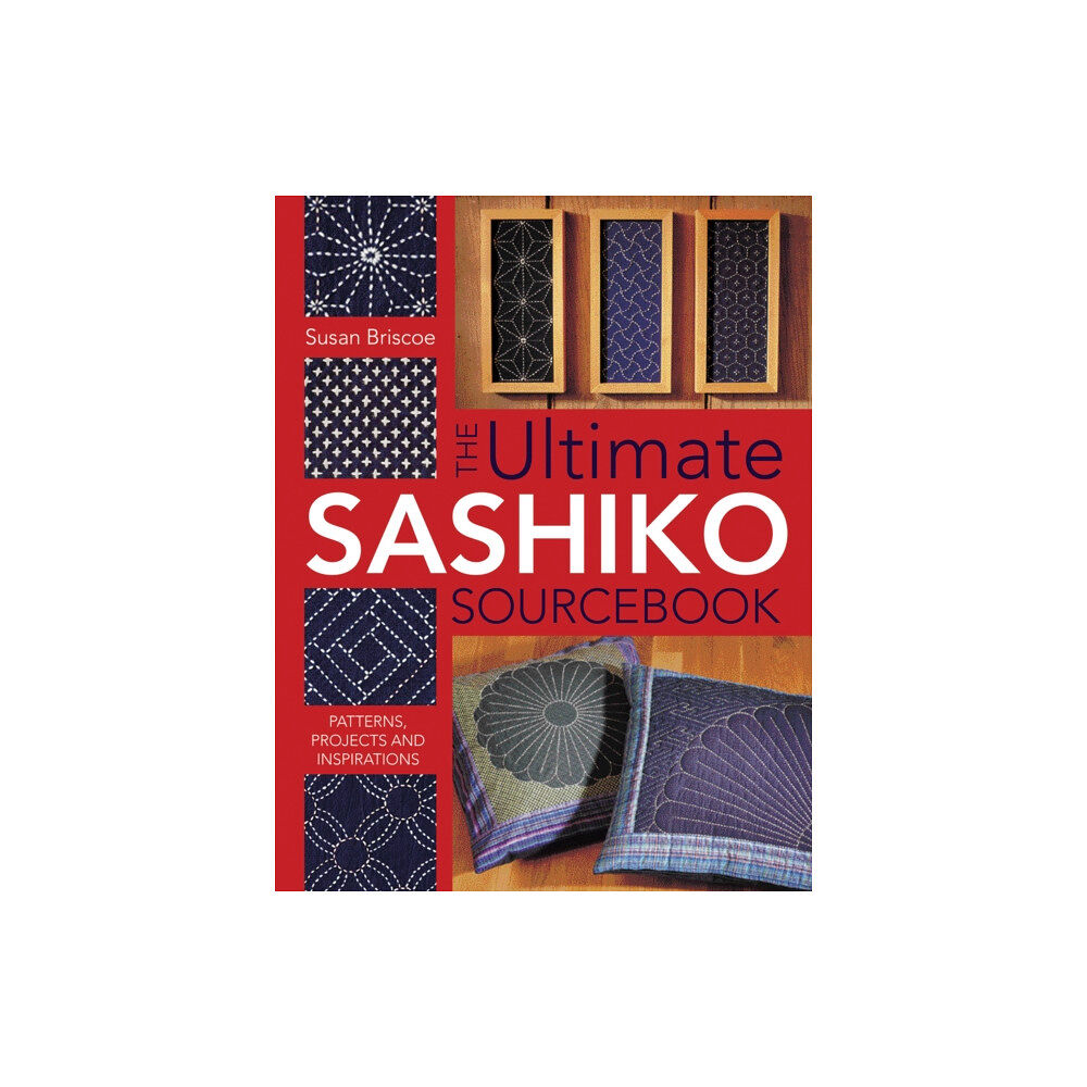 David & Charles The Ultimate Sashiko Sourcebook (häftad, eng)