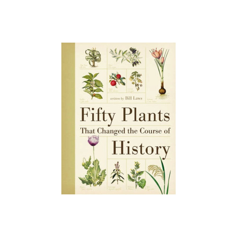 David & Charles Fifty Plants That Changed the Course of History (inbunden, eng)