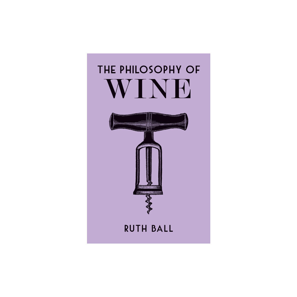 British Library Publishing The Philosophy of Wine (inbunden, eng)