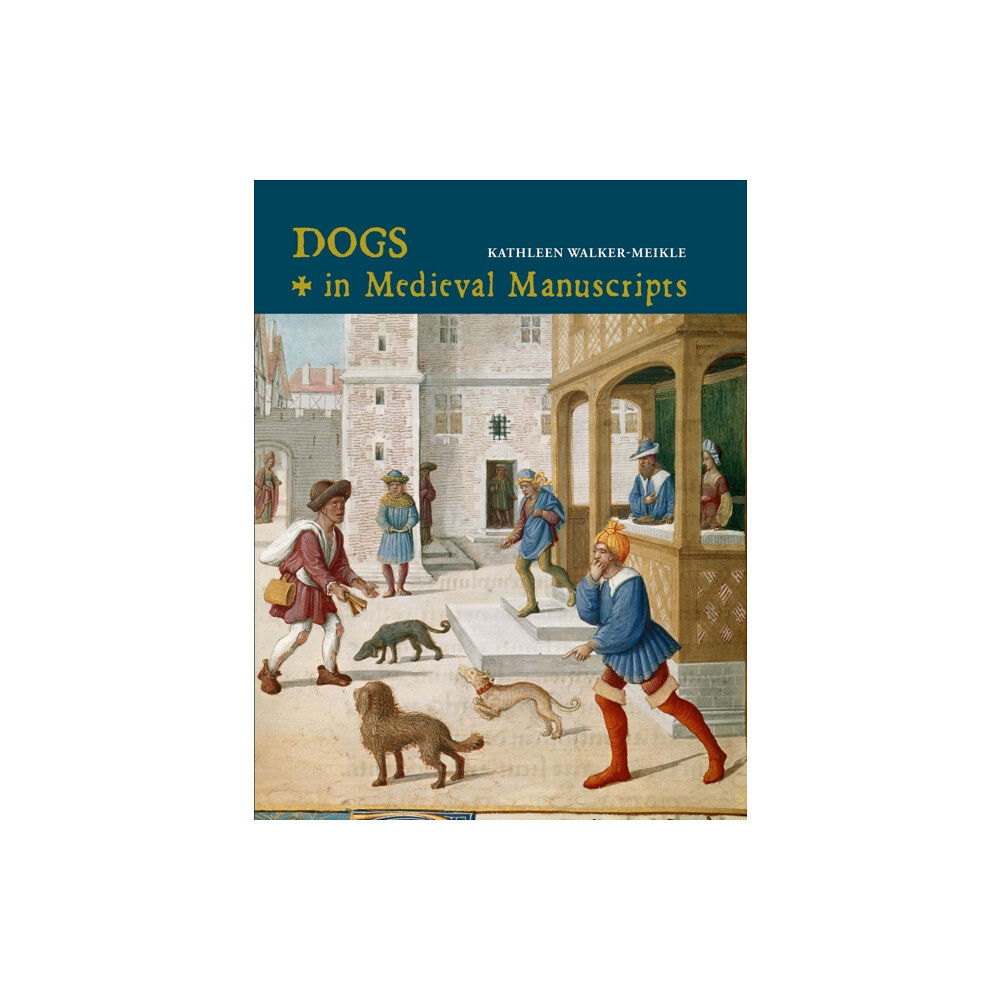 British Library Publishing Dogs in Medieval Manuscripts (inbunden, eng)