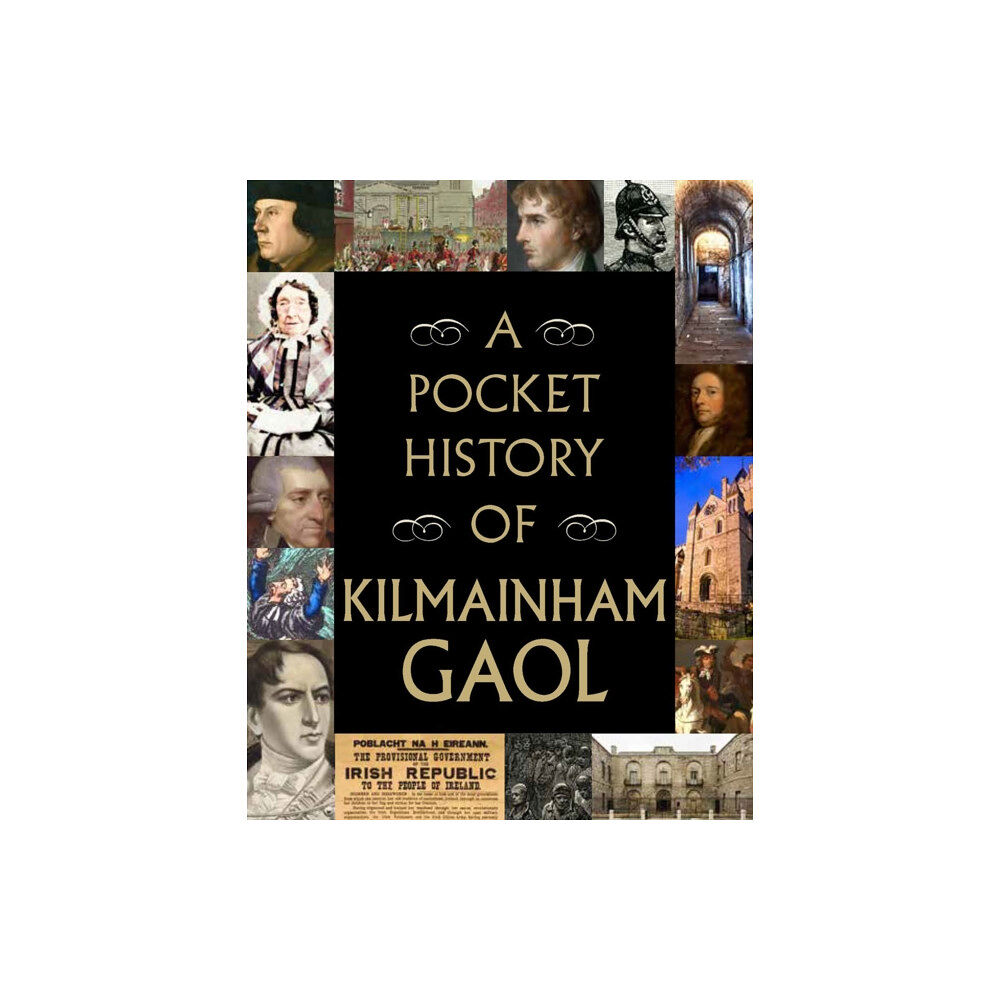 Gill A Pocket History of Kilmainham Gaol (inbunden, eng)