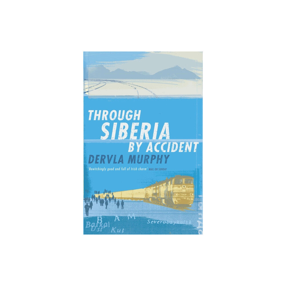 John Murray Press Through Siberia by Accident (häftad, eng)