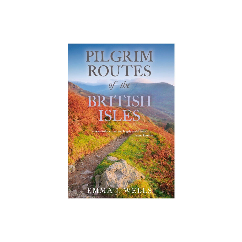 The Crowood Press Ltd Pilgrim Routes of the British Isles (inbunden, eng)