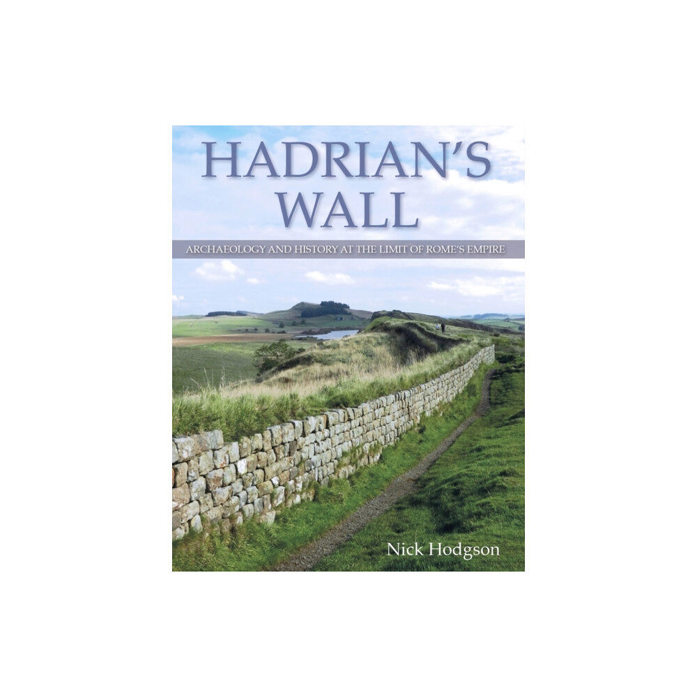 The Crowood Press Ltd Hadrian's Wall (inbunden, eng)