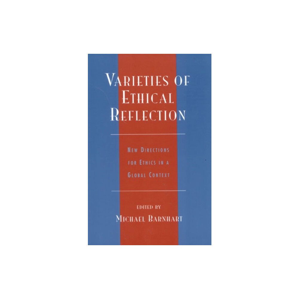 Lexington books Varieties of Ethical Reflection (inbunden, eng)