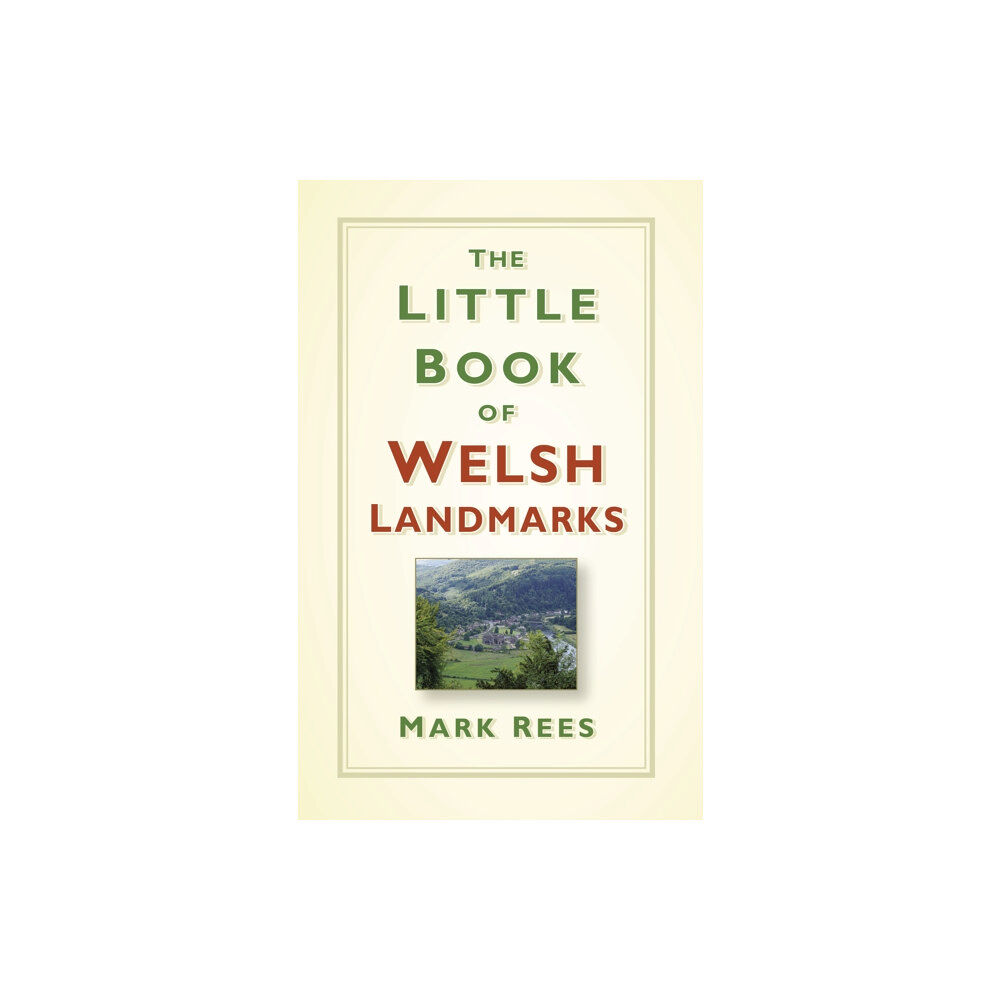 The History Press Ltd The Little Book of Welsh Landmarks (inbunden, eng)