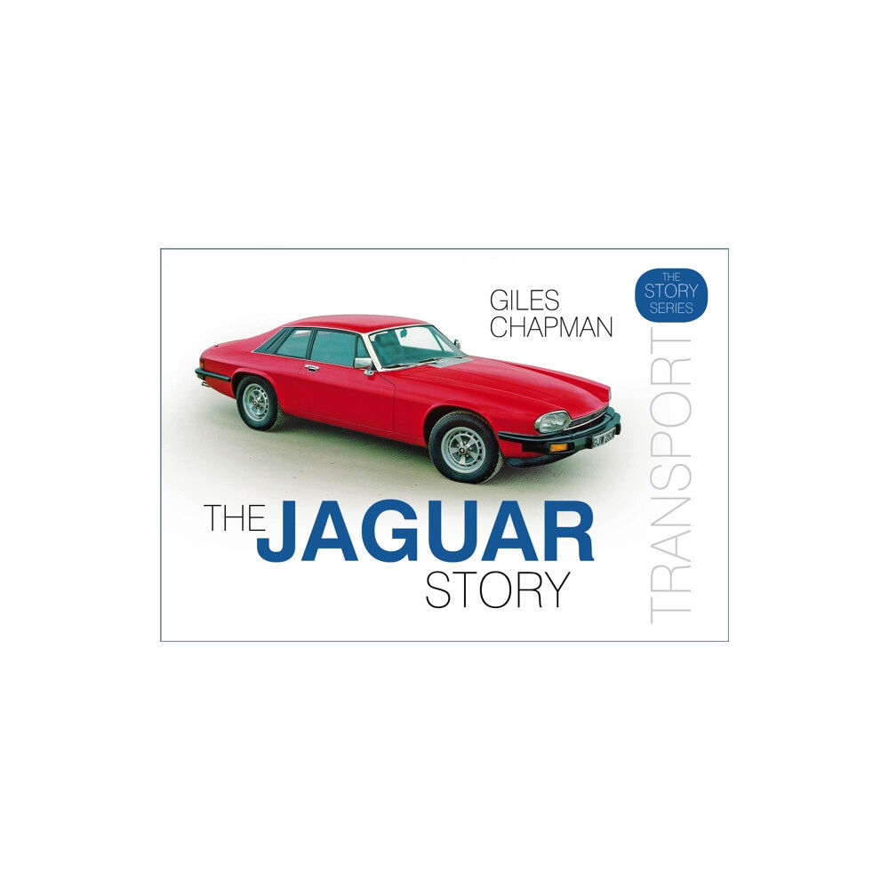 The History Press Ltd The Jaguar Story (inbunden, eng)