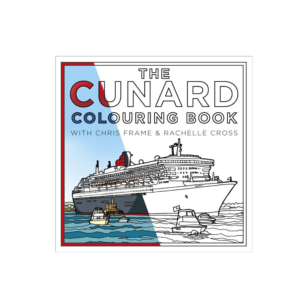 The History Press Ltd The Cunard Colouring Book (häftad, eng)