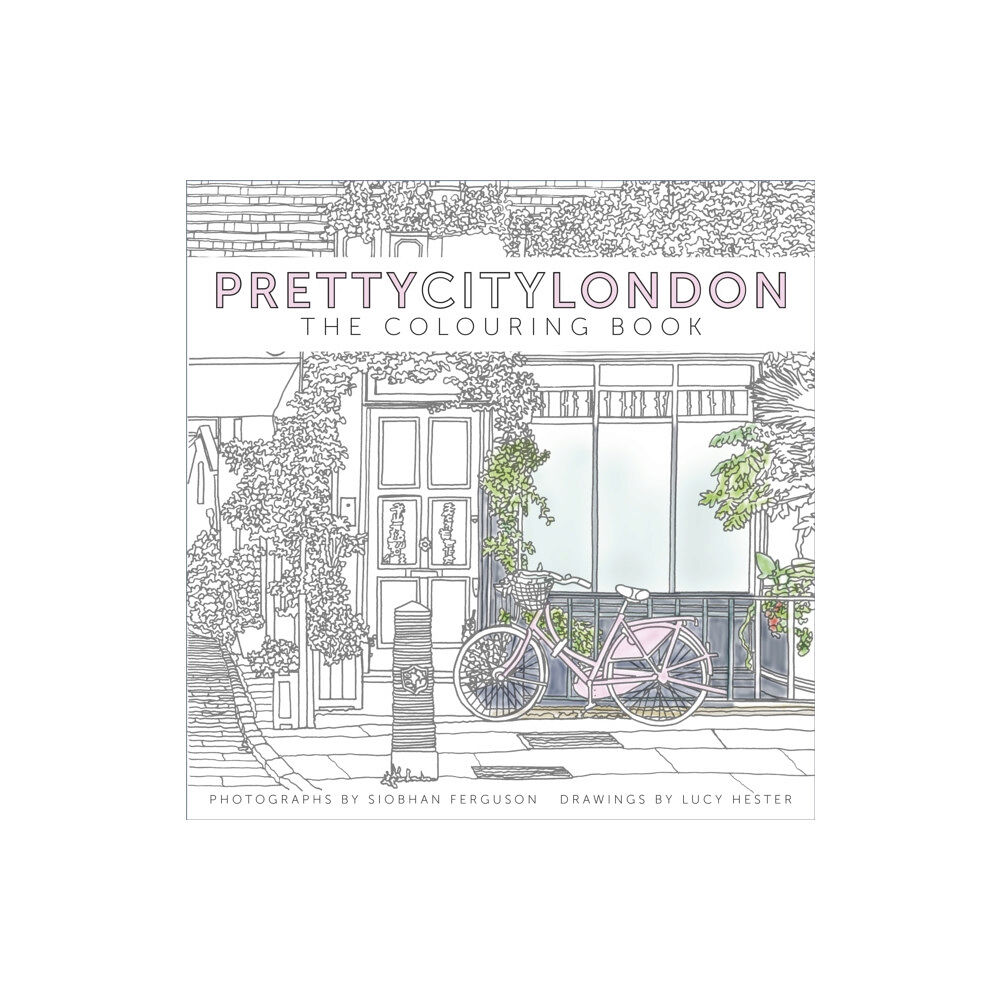 The History Press Ltd prettycitylondon: The Colouring Book (häftad, eng)