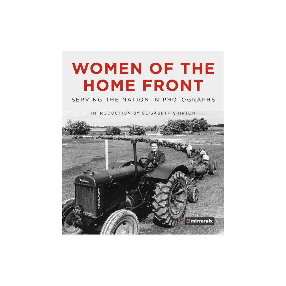 The History Press Ltd Women of the Home Front (inbunden, eng)