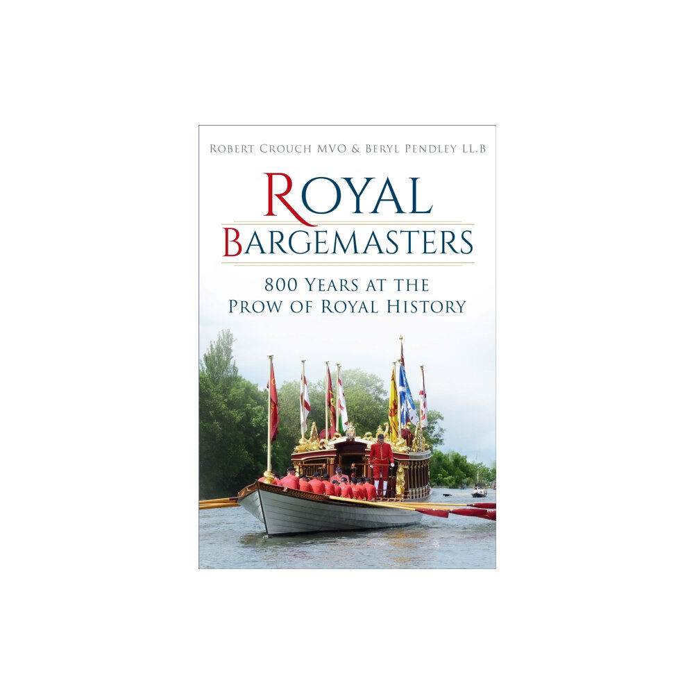 The History Press Ltd Royal Bargemasters (häftad, eng)