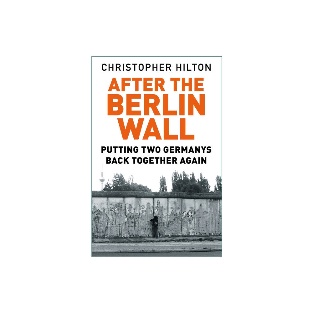 The History Press Ltd After The Berlin Wall (häftad, eng)