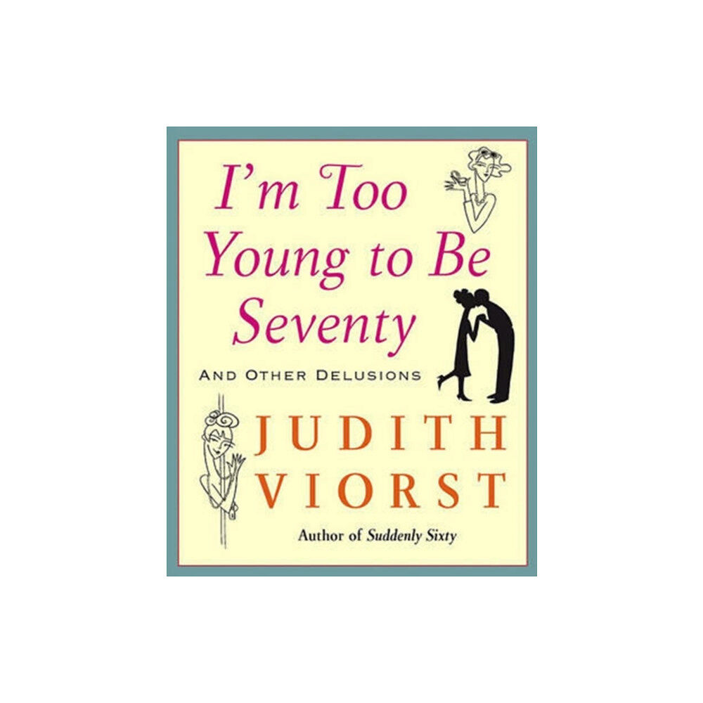 Simon & Schuster I'm Too Young To Be Seventy (inbunden, eng)