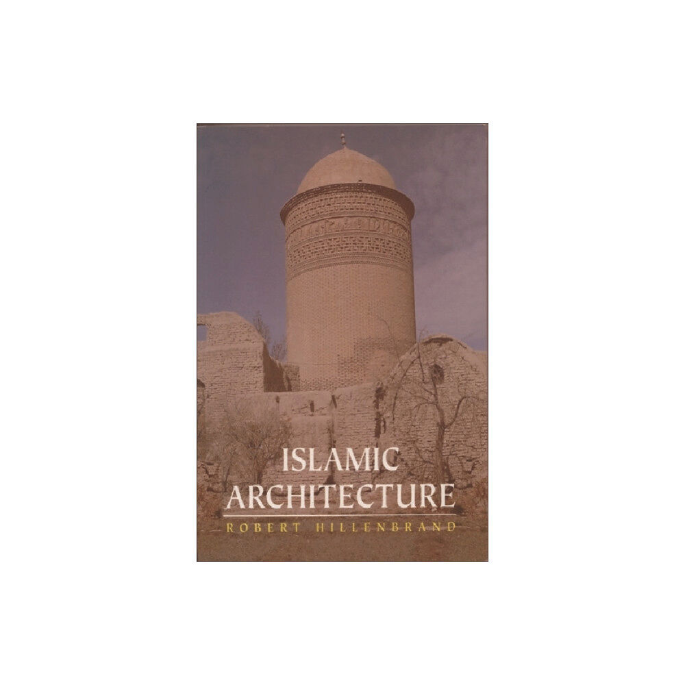 Edinburgh university press Islamic Architecture (häftad, eng)