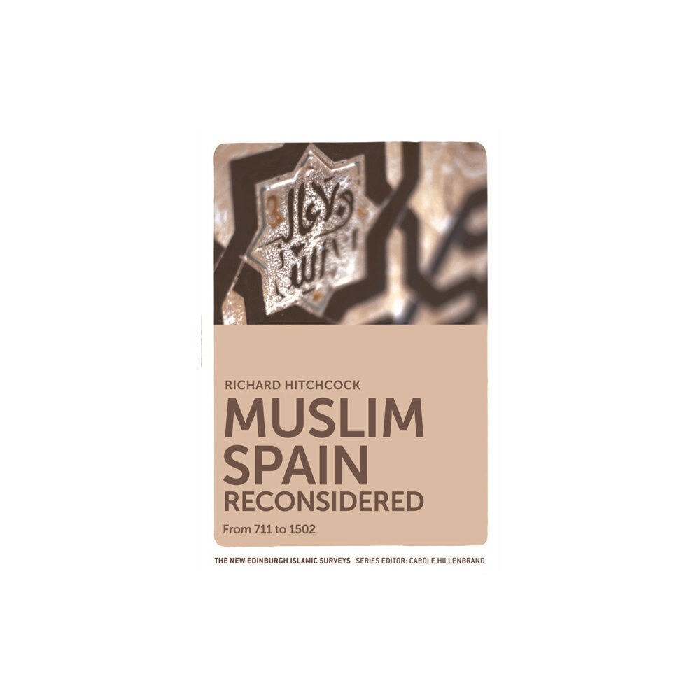 Edinburgh university press Muslim Spain Reconsidered (häftad, eng)