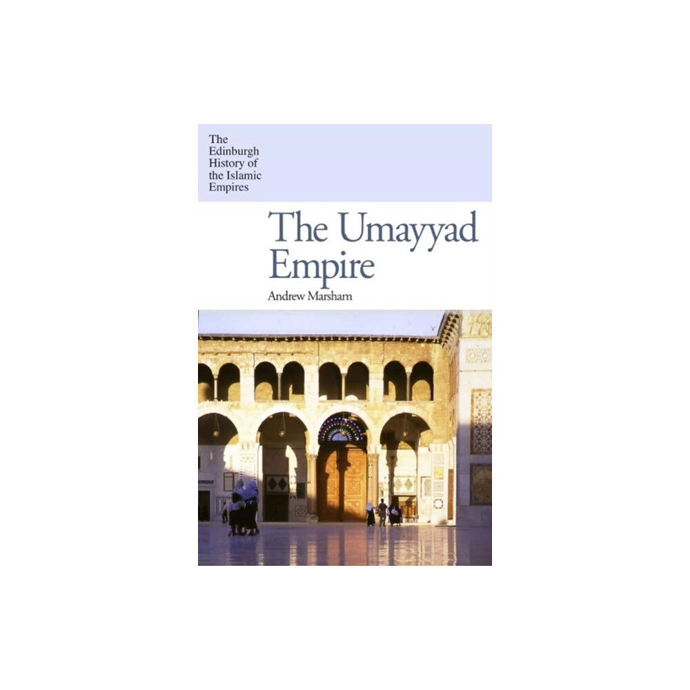 Edinburgh university press The Umayyad Empire (häftad, eng)