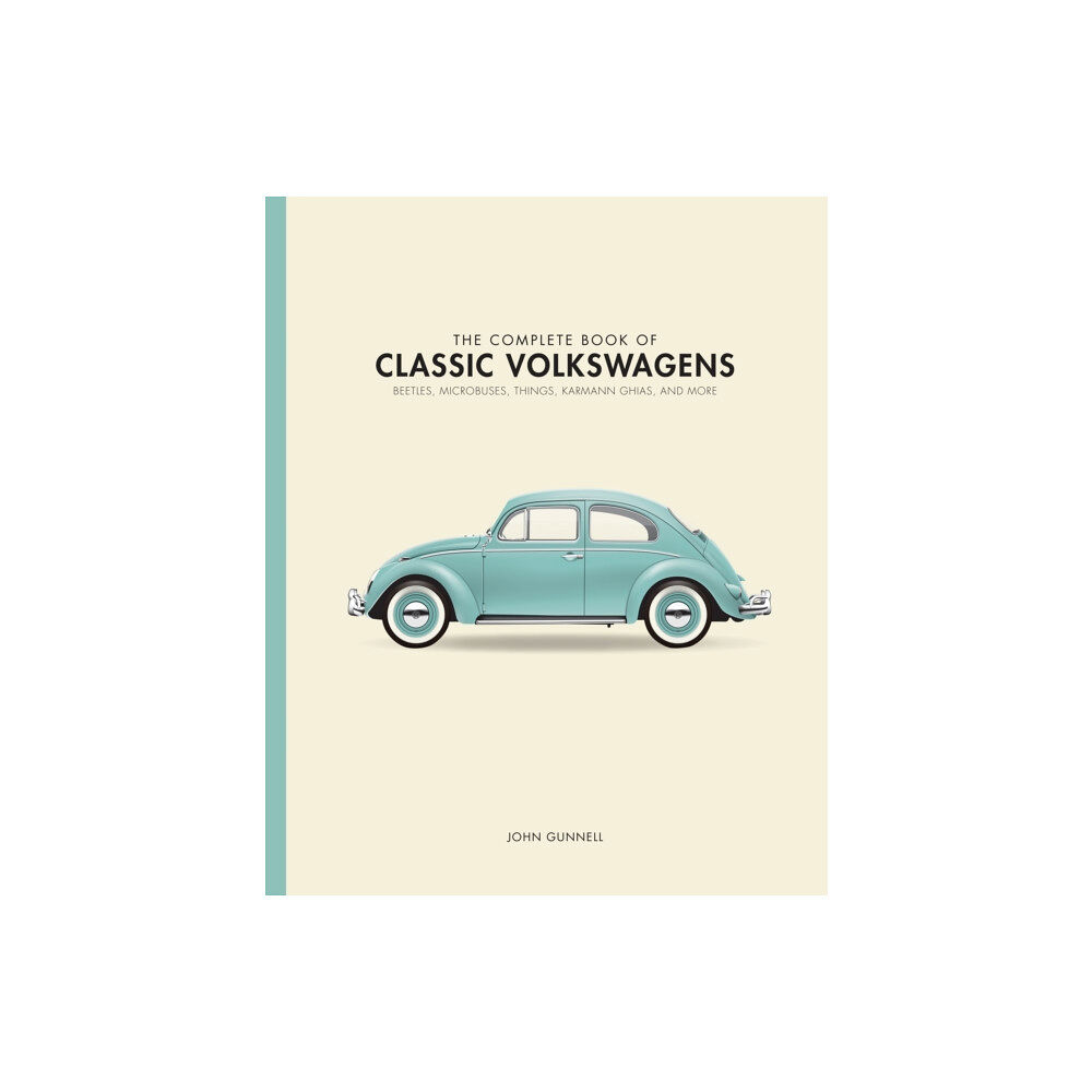 Quarto Publishing Group USA Inc The Complete Book of Classic Volkswagens (inbunden, eng)