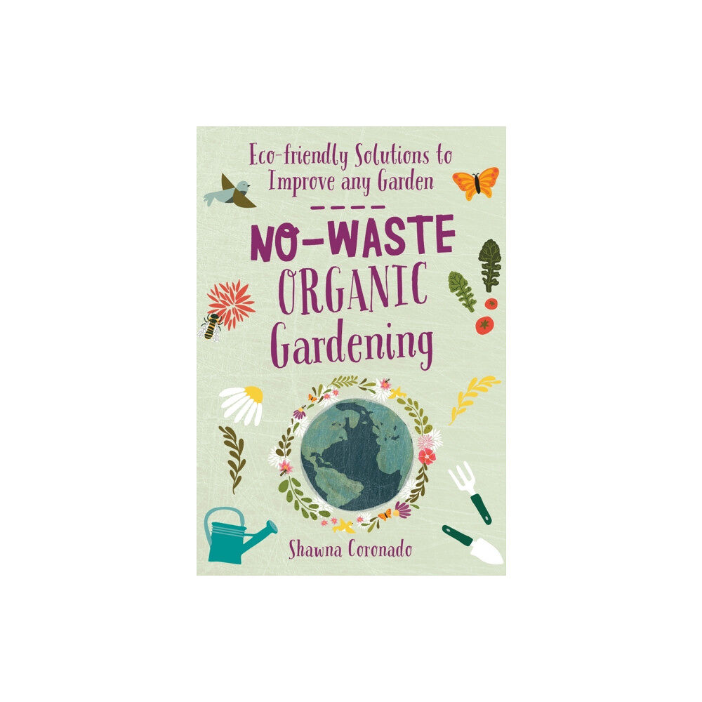 Quarto Publishing Group USA Inc No-Waste Organic Gardening (häftad, eng)