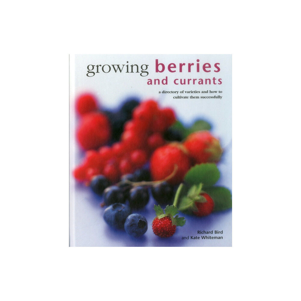 Anness publishing Growing Berries and Currants (inbunden, eng)