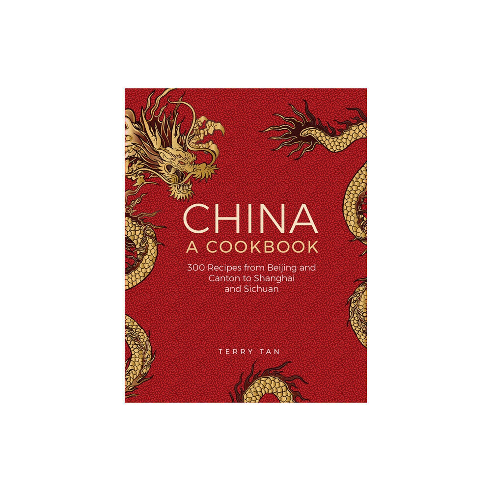 Anness publishing China: a cookbook (inbunden, eng)