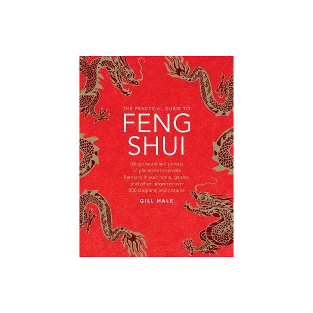 Anness publishing Feng Shui, The Practical Guide to (inbunden, eng)