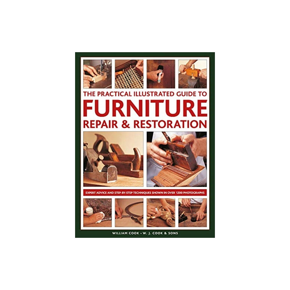 Anness publishing Furniture Repair & Restoration, The Practical Illustrated Guide to (inbunden, eng)