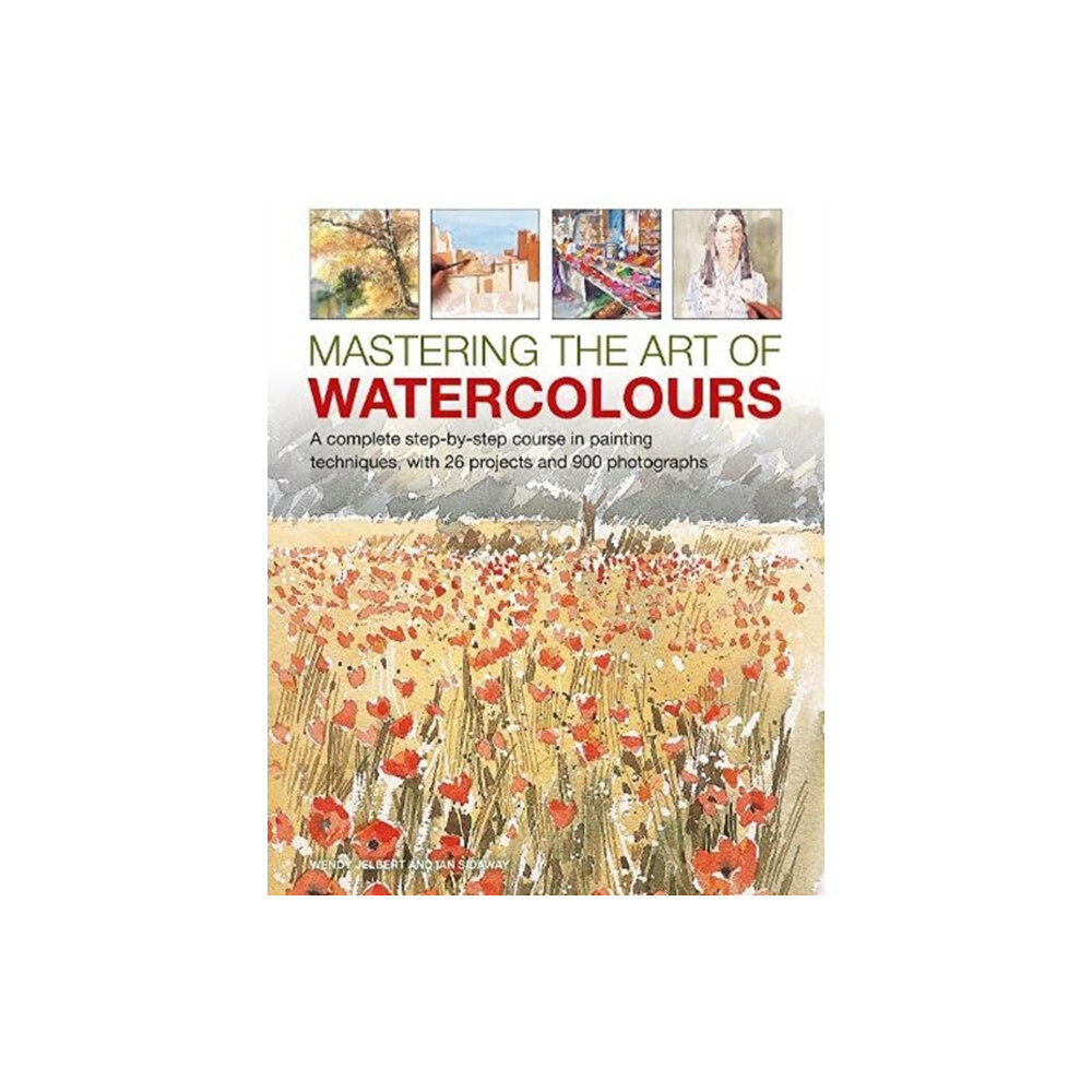 Anness publishing Mastering the Art of Watercolour (inbunden, eng)