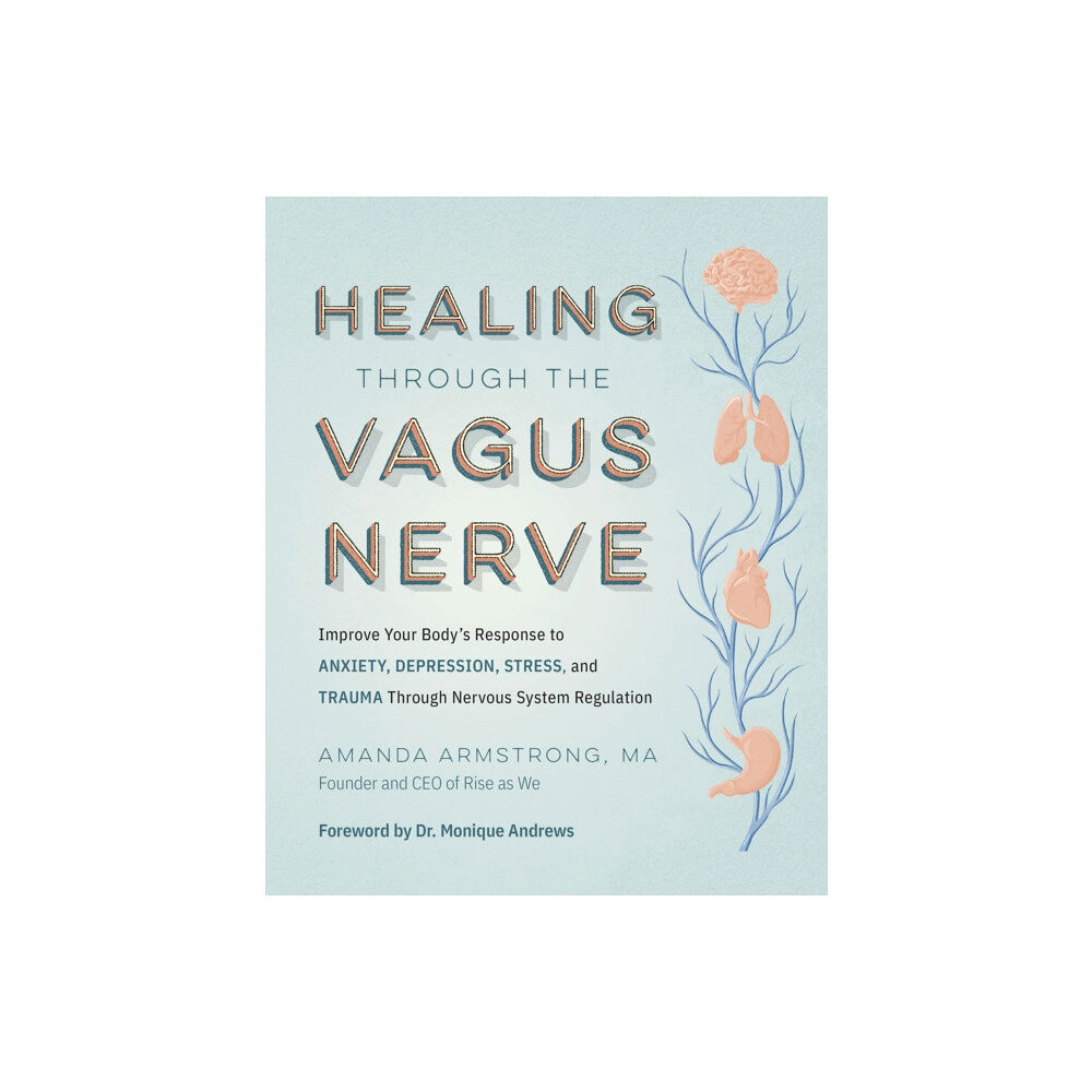 Quarto Publishing Group USA Inc Healing Through the Vagus Nerve (häftad, eng)