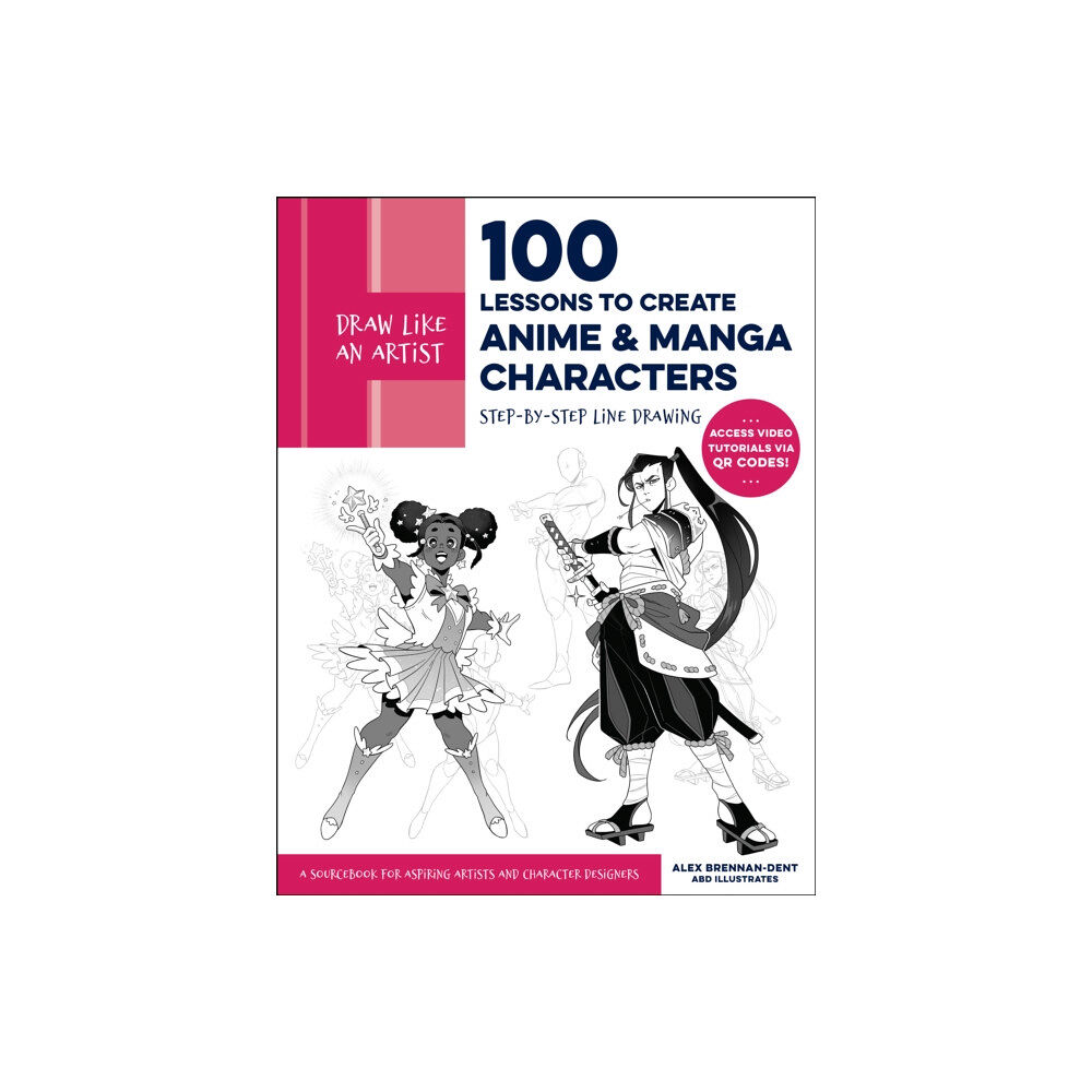 Quarto Publishing Group USA Inc Draw Like an Artist: 100 Lessons to Create Anime and Manga Characters (häftad, eng)