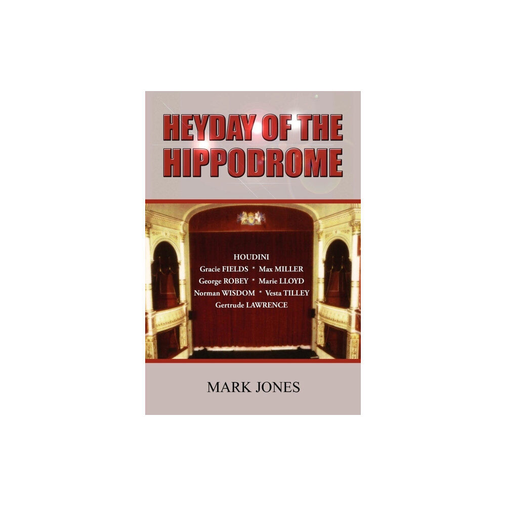 New Generation Publishing Heyday of the Hippodrome (häftad, eng)