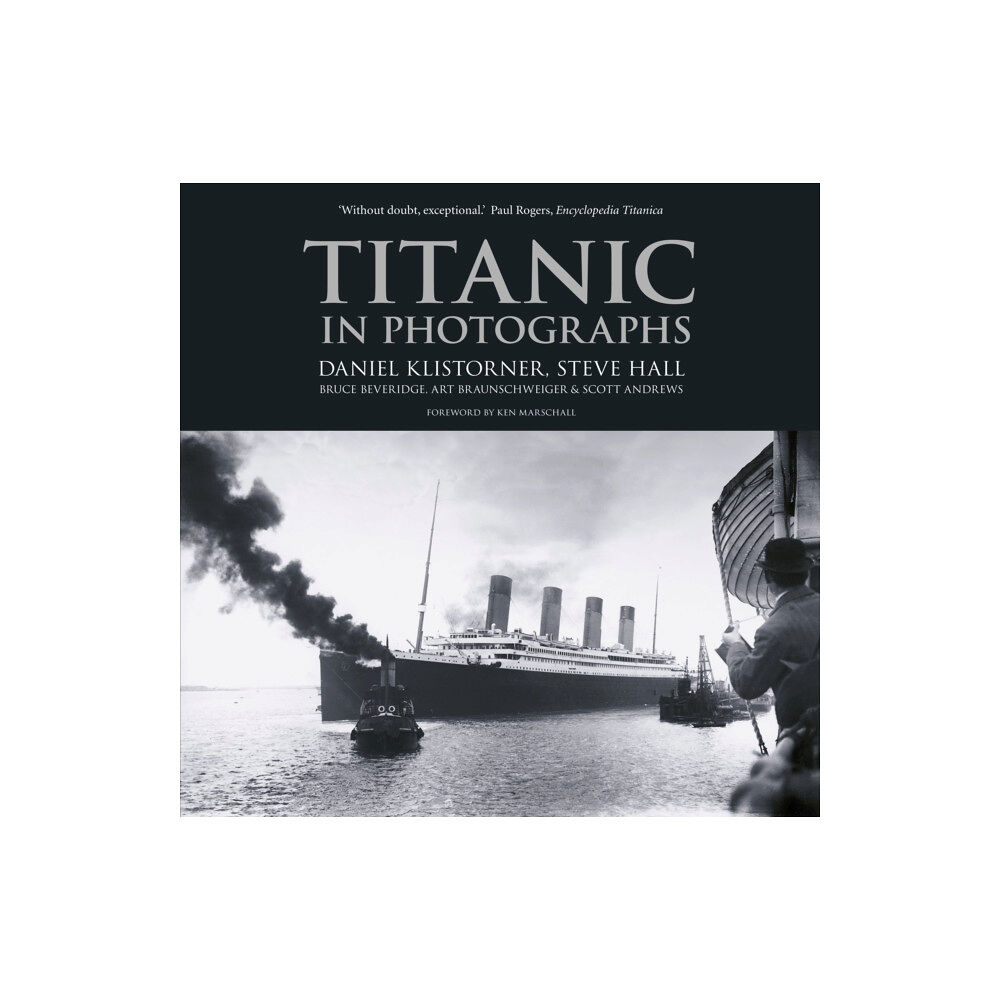 The History Press Ltd Titanic in Photographs (häftad, eng)
