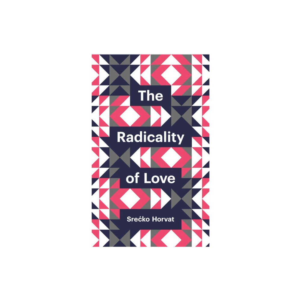 John Wiley And Sons Ltd The Radicality of Love (häftad, eng)