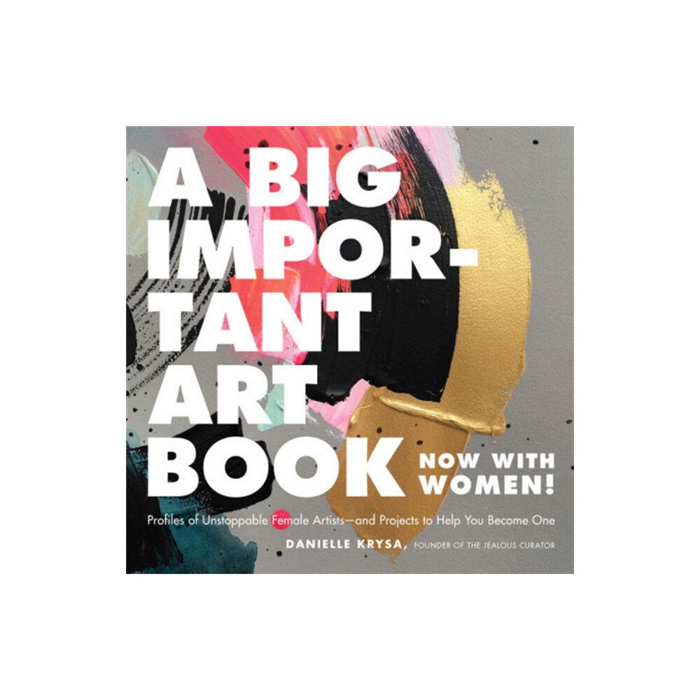 Running Press,U.S. A Big Important Art Book (Now with Women) (inbunden, eng)