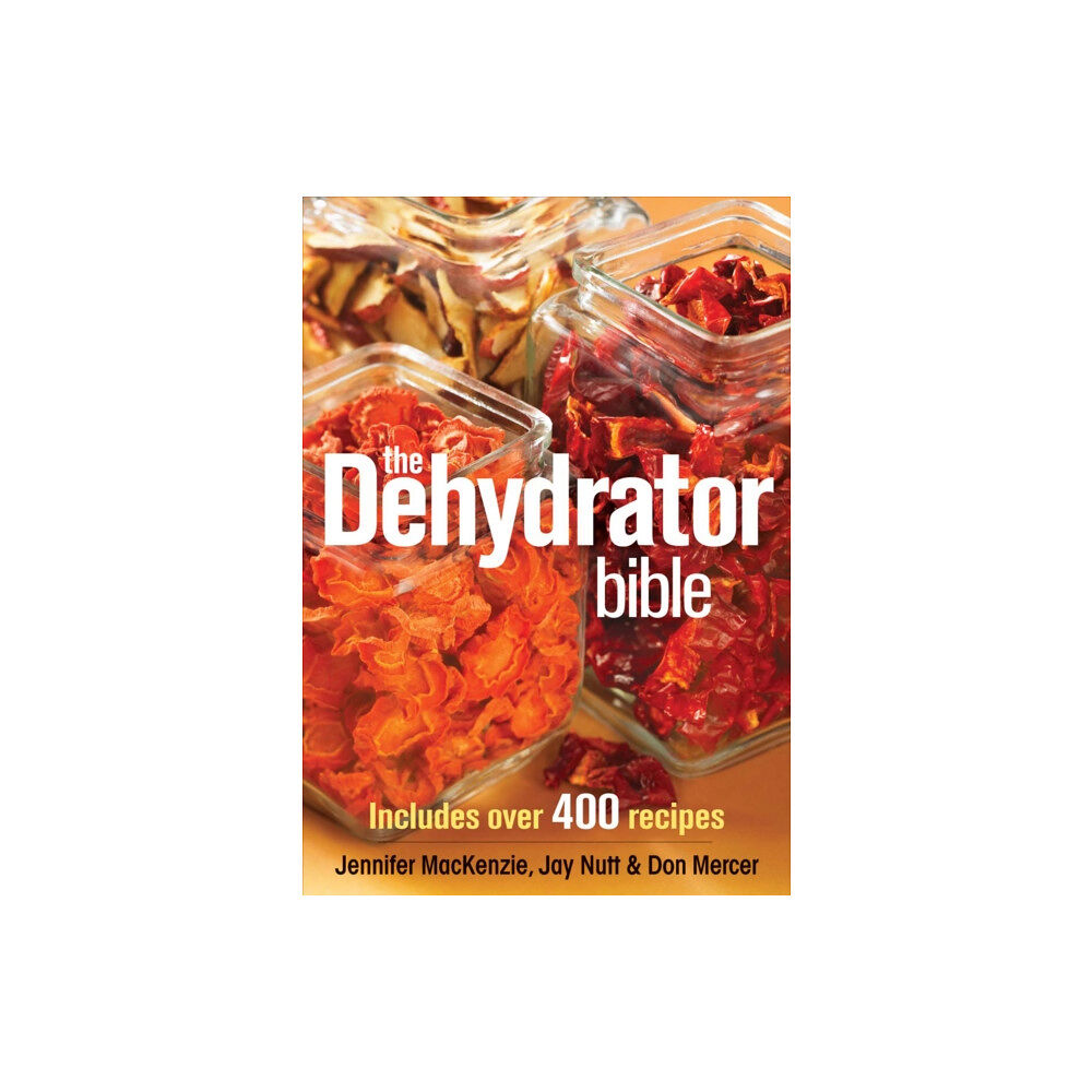 Firefly Books Ltd The Dehydrator Bible (häftad, eng)
