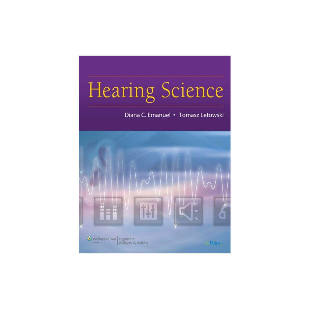 Lippincott Williams and Wilkins Hearing Science (häftad, eng)