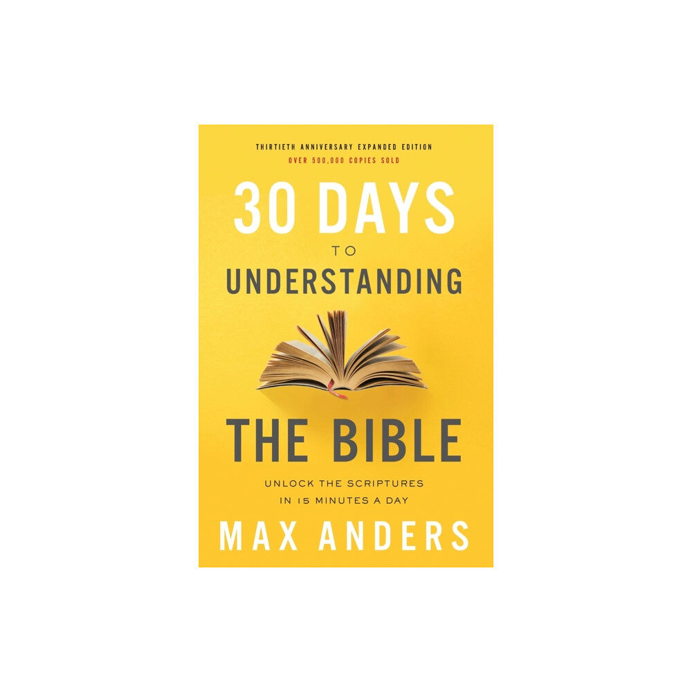 Thomas nelson publishers 30 Days to Understanding the Bible, 30th Anniversary (häftad, eng)