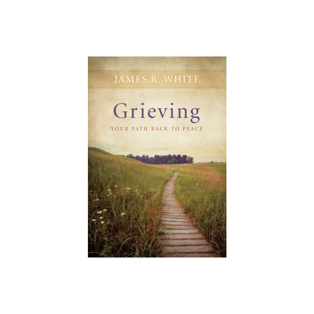 Baker publishing group Grieving – Your Path Back to Peace (häftad, eng)