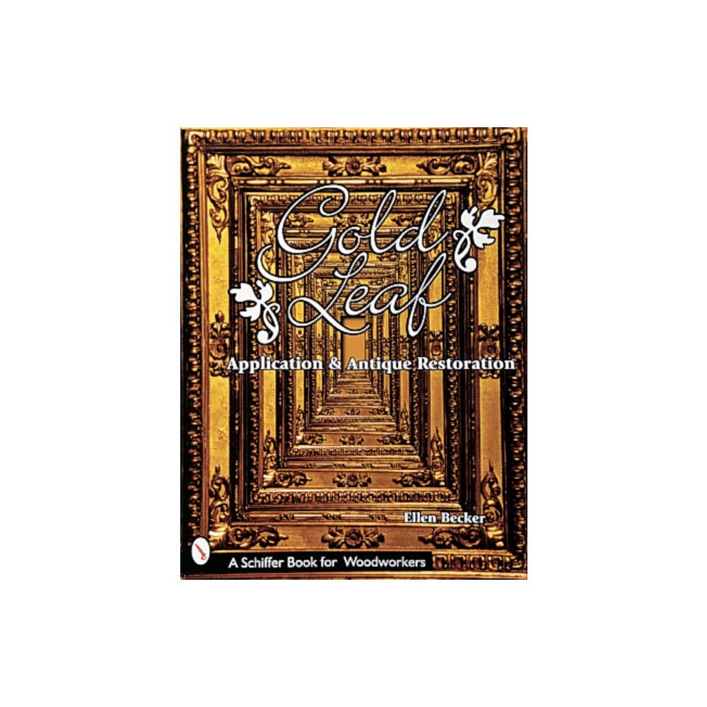 Schiffer Publishing Ltd Gold Leaf Application and Antique Restoration (häftad, eng)