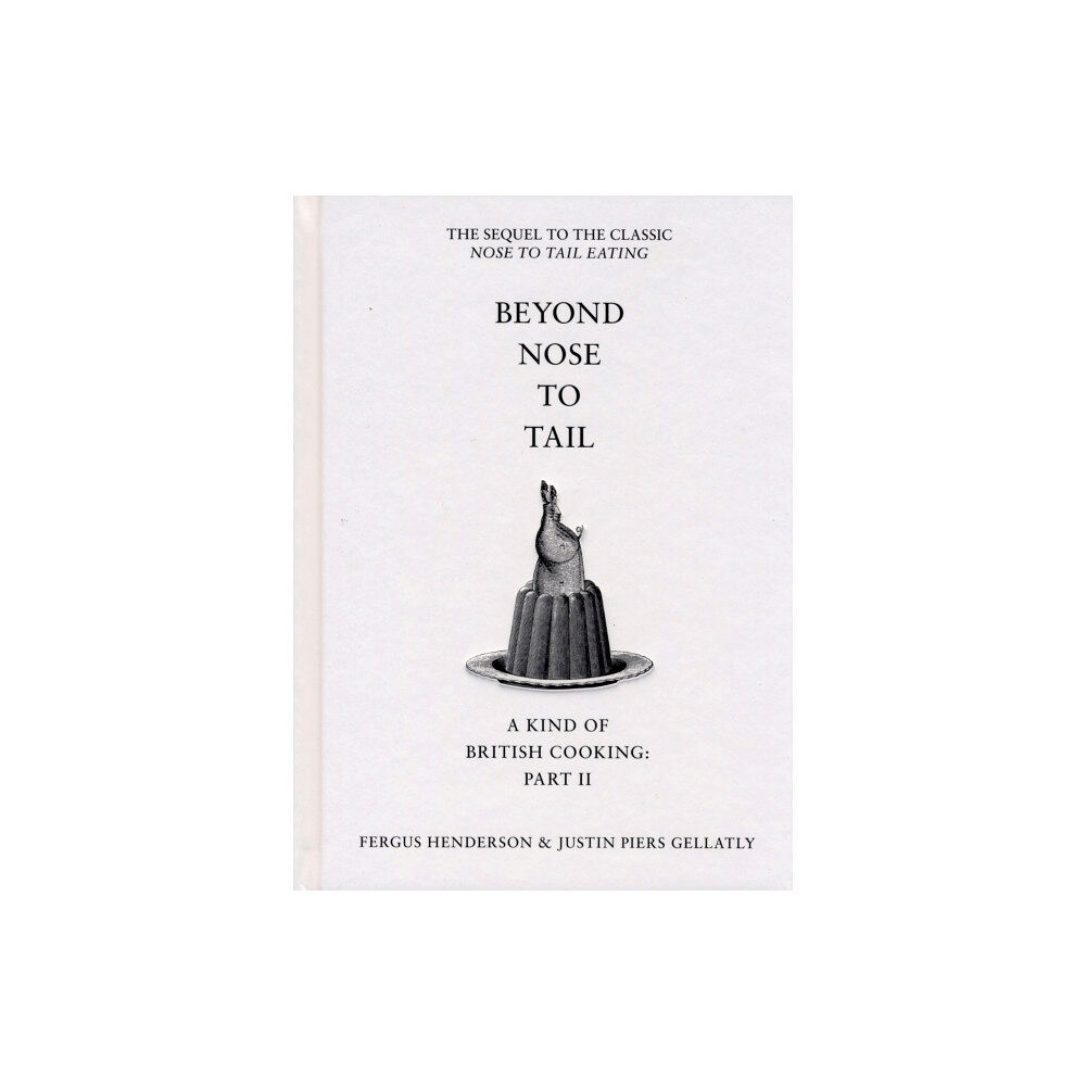 Bloomsbury Publishing PLC Beyond Nose to Tail (inbunden, eng)