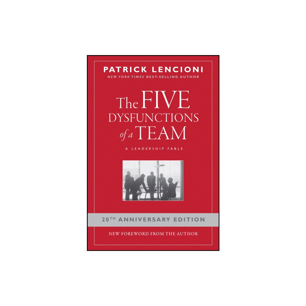 John Wiley & Sons Inc The Five Dysfunctions of a Team (inbunden, eng)