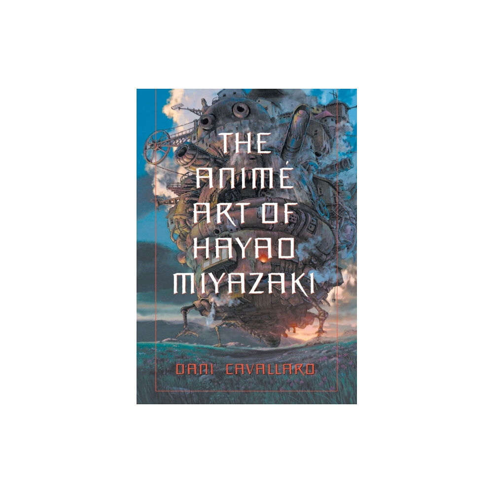 McFarland & Co Inc The Anime Art of Hayao Miyazaki (häftad, eng)