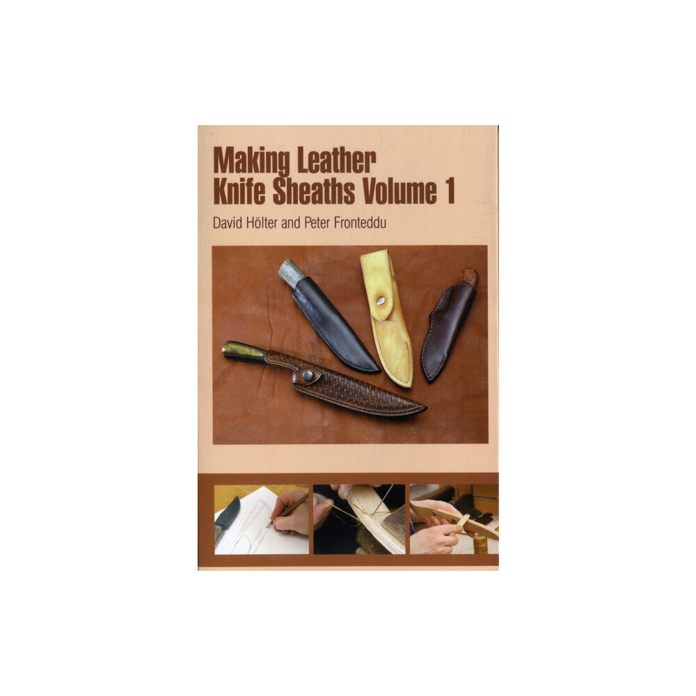 Schiffer Publishing Ltd Making Leather Knife Sheaths - Volume 1 (bok, spiral, eng)