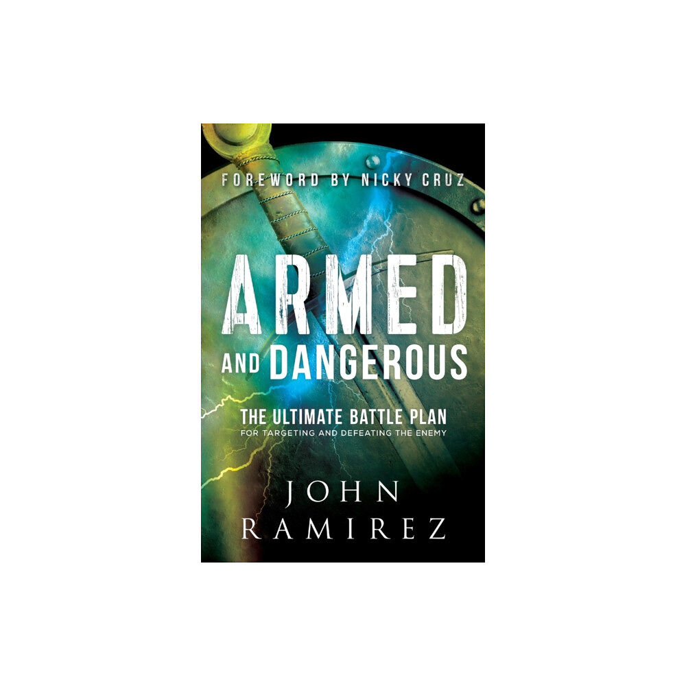 Baker publishing group Armed and Dangerous – The Ultimate Battle Plan for Targeting and Defeating the Enemy (häftad, eng)